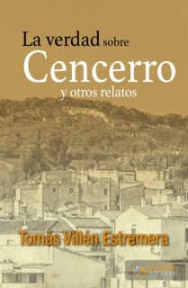 La verdad sobre Cencerro y otros relatos