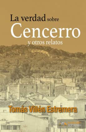 La verdad sobre Cencerro y otros relatos