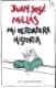MI VERDADERA HISTORIA  JJ MILLAS