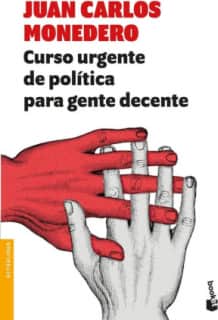 Curso urgente de política para gente decente