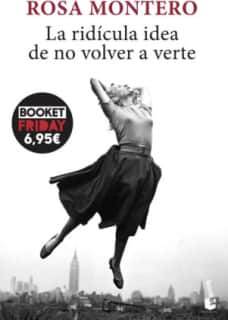 LA RIDICULA IDEA DE NO VOLVER A VERTE