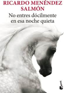 No entres dócilmente en esa noche quieta