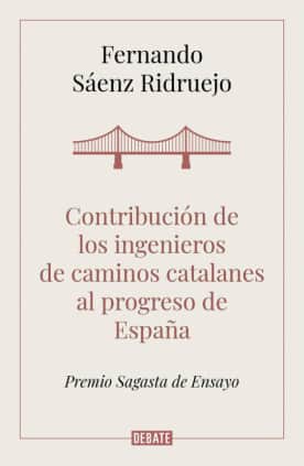 Contribución de los ingenieros de caminos catalanes al progreso de España