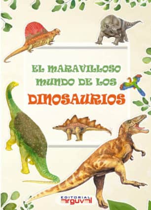 EL MARAVILLOSO MUNDO DE LOS DINOSAURIOS