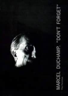 Marcel Duchamp. "Don't Forget"