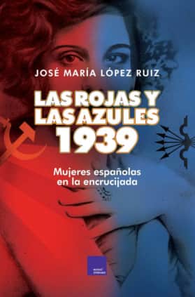 LAS ROJAS Y LAS AZULES 1939